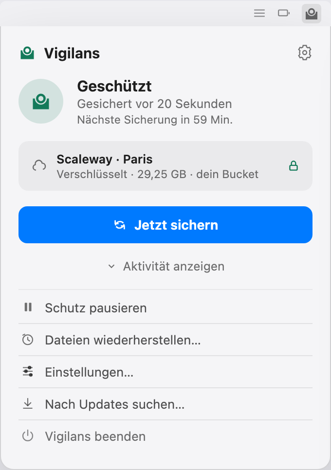 Das Vigilans-Menüleisten-Popover mit dem Status „Geschützt“, dem letzten Backup vor 20 Sekunden, dem verschlüsselten Scaleway-Ziel und einer Schaltfläche „Jetzt sichern“.